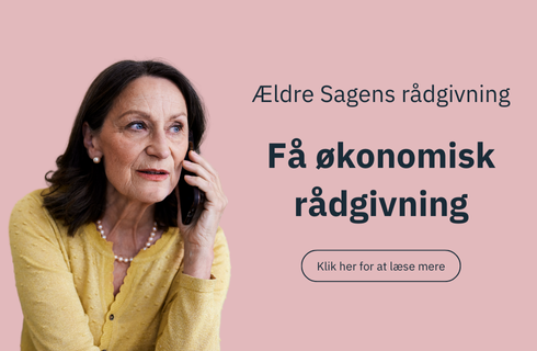 Du kan få vejledning om din økonomiske situation i Ældre Sagens rådgivning.