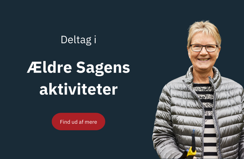 Deltag i Ældre Sagens aktiviteter. Du kan for eksempel møde andre i strikkeklub, værksted, stavgang eller seniordans.