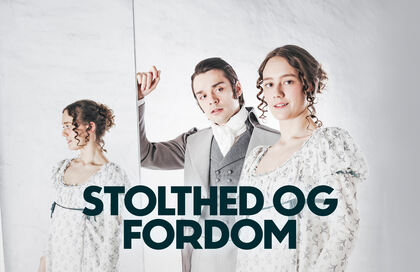 Stolthed og fordom - forestilling på Aarhus Teater