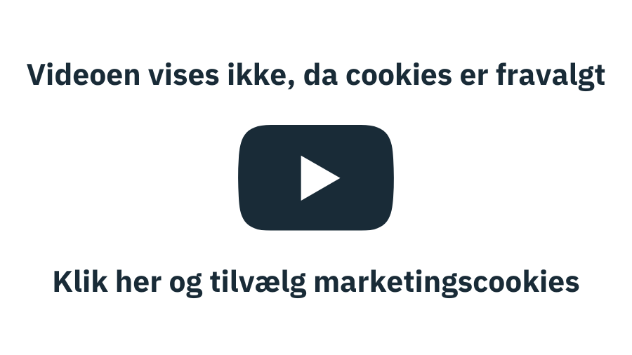 Videoen vises ikke, da cookies er fravalgt. Klik her for at tilvælge marketingscookies