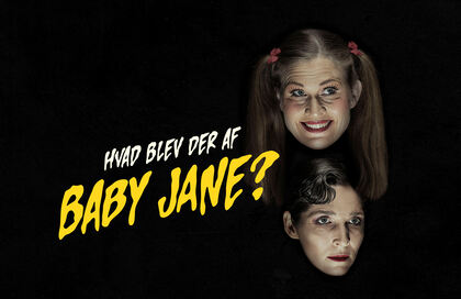 Hvad blev der af Baby Jane? forestilling på Aarhus Teater